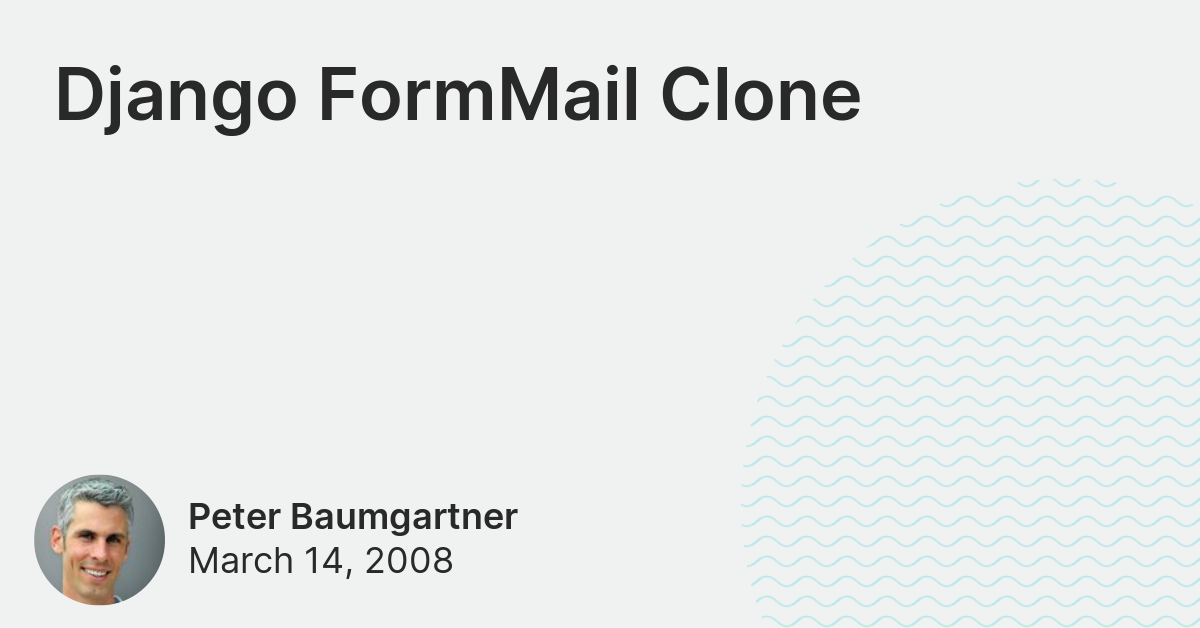 Django FormMail Clone Lincoln Loop