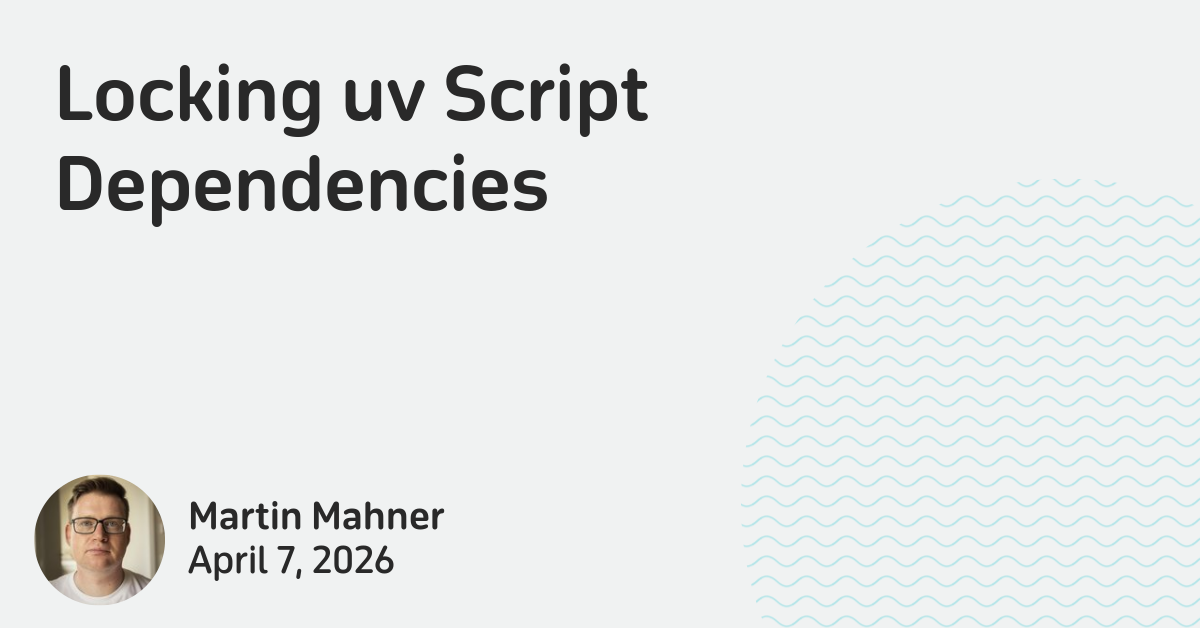 Locking uv Script Dependencies | Lincoln Loop